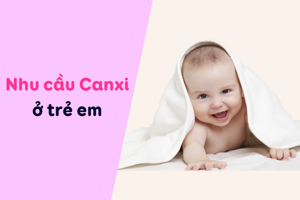 Nhu cầu canxi ở trẻ 